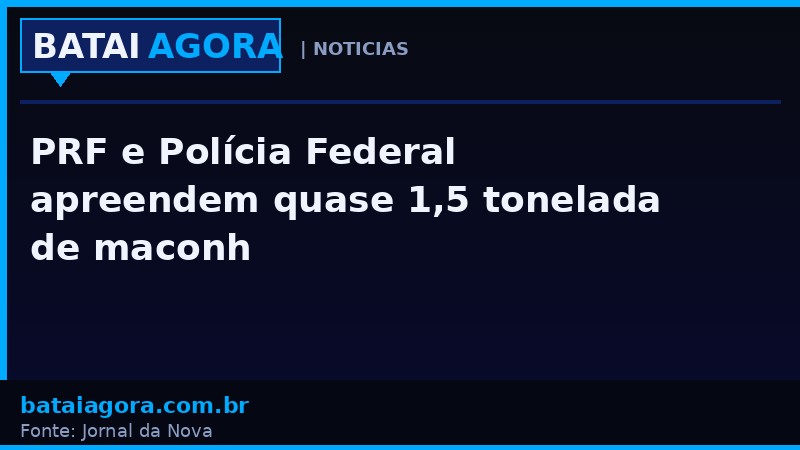 PRF e Polícia Federal apreendem quase 1,5 tonelada de maconha na divisa entre MS e Paraná