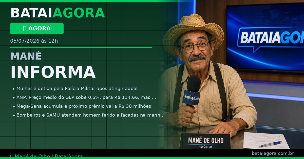 Mané Informa — Edição Último período — 05/07/2026 às 12h